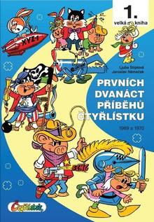 Kniha: Prvních dvanáct příběhů Čtyřlístku - 1. velká kniha, 1969 a 1970 - Jaroslav Němeček