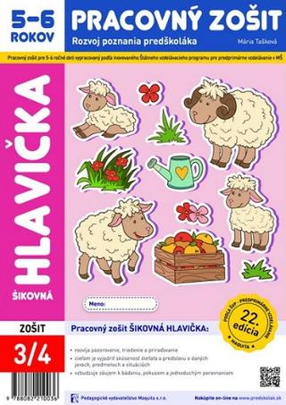 Kniha: Šikovná hlavička - Pracovný zošit 5-6 rokov - Rozvoj poznania predškoláka - Mária Tašková