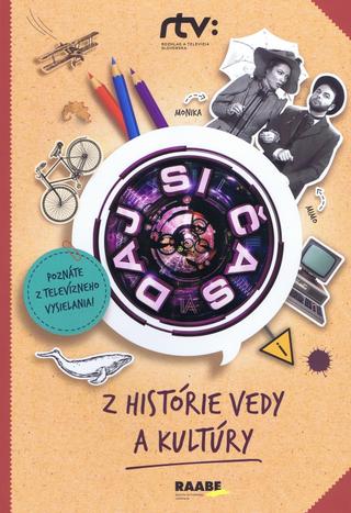 Kniha: Daj si čas Z histórie vedy a kultúry - Daj si čas I. - 1. vydanie - Jana Bohunická, Roman Humaj