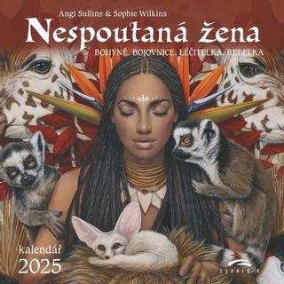 Kalendár nástenný: Nespoutaná žena - nástěnný kalendář 2025 - BOHYNĚ. BOJOVNICE. LÉČITELKA. REBELKA. - Angi Sullins