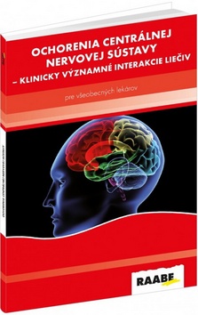 Kniha: Ochorenia centrálnej nervovej sústavy-klinicky významné interakcie liečiv pre všeobecných lekárov - Klinicky významné interakcie liečiv - 1. vydanie - Ľubomír Virág