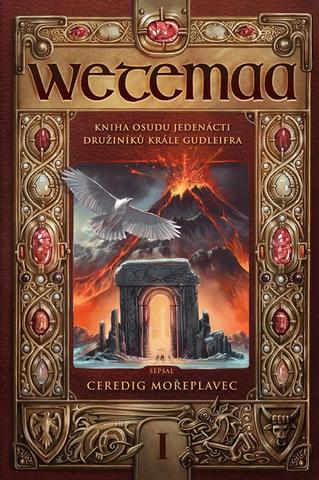 Kniha: Wetemaa 1 - Kniha osudu jedenácti družiníků krále Gudleifra - Sborník fantasy povídek - 1. vydanie - Adam Andres