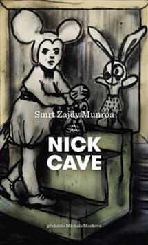 Kniha: Smrt Zajdy Munroa - Nick Cave