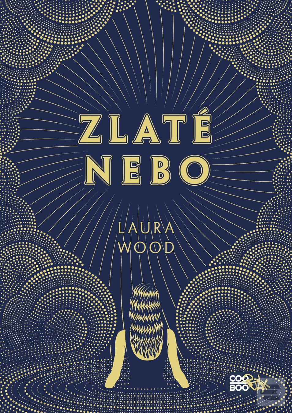 Kniha: Zlaté nebo - 1. vydanie - Laura Wood