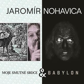 CD: Jaromír Nohavica: Babylon + Moje smutné - 1. vydanie - Jarek Nohavica, Jaromír Nohavica