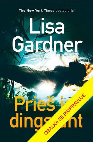 Kniha: Než zmizela - 1. vydanie - Lisa Gardnerová