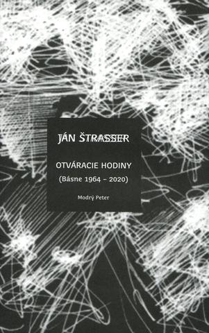 Kniha: Otváracie hodiny - Básne 1964-2020 - Ján Štrasser