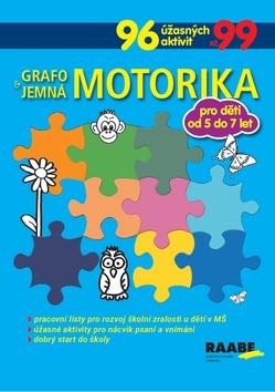Kniha : Grafomotorika a jemná motorika - pro děti od 5 do 7 let - 1. vydanie