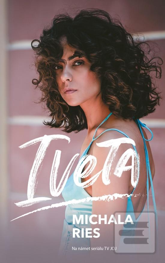 Kniha: Iveta - 1. vydanie - Michala Ries
