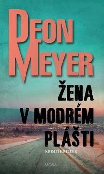 Kniha: Žena v modrém plášti - The Woman in the Blue Cloak - Deon Meyer