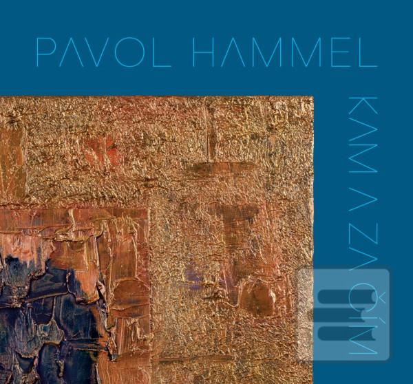 Hammel Pavol:  Kam A Za… (Hammel Pavol)