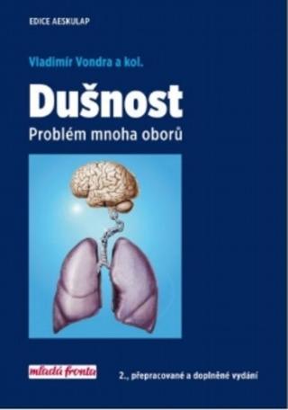 Kniha: Dušnost - Problém mnoha oborů - 2. vydání - Problém mnoha oborů - 2. vydanie - Vladimír Vondra