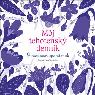 Kniha : Môj tehotenský denník - 9 mesiacov spomienok - 1. vydanie