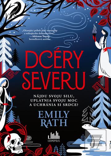 Kniha: Dcéry severu - Nájdu svoju silu, uplatnia si moc a uchránia si srdce? - Emily Rath