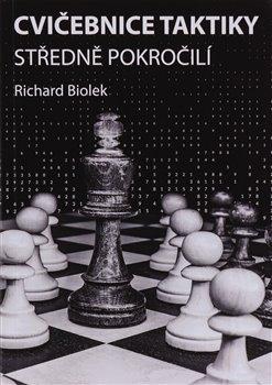 Kniha: Cvičebnice taktiky, středně pokročilí - Richard Biolek