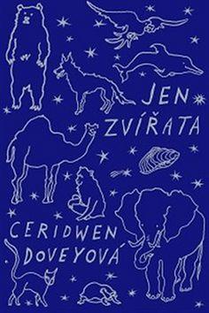 Kniha: Jen zvířata - Ceridwen Doveyová