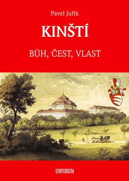 Kniha: KINŠTÍ - Bůh, čest, vlast - 1. vydanie - Pavel Juřík