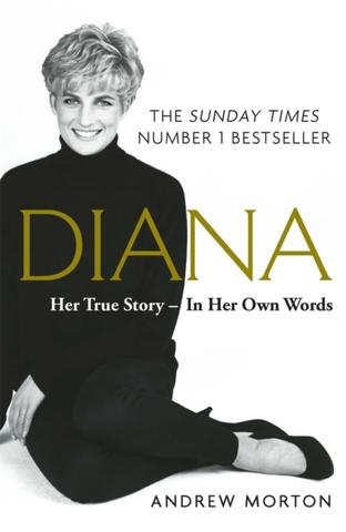 Kniha: Diana: Her True Story - Andrew Morton
