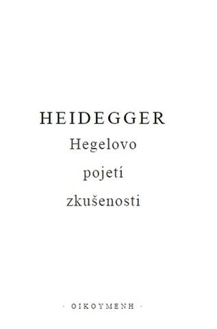 Kniha: Hegelovo pojetí zkušenosti - Martin Heidegger