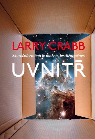 Kniha: Uvnitř - Skutečná změna je možná jestliže začneš - Larry Crabb