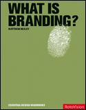 Kniha: What is Branding - Matthew Healey