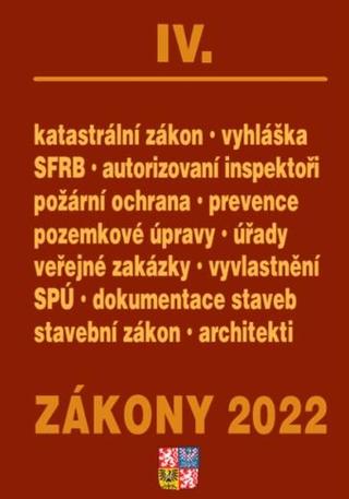 Kniha: Zákony IV/2022 - Stavebnictví, půda, SPÚ, Katastrální zákon - Úplné znění po novelách k 1. 1. 2022 - 1. vydanie