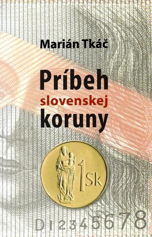 Kniha : Príbeh slovenskej koruny - 1. vydanie
