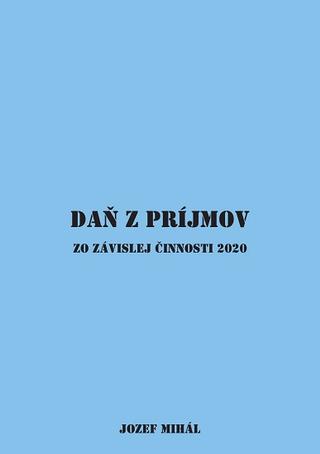 Kniha: Daň z príjmov zo závislej činnosti 2020 - Jozef Mihál