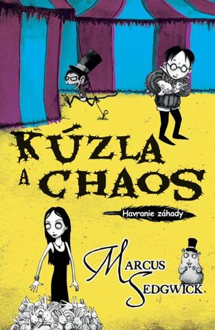 Kniha: Kúzla a chaos - Havranie záhady 5 - 1. vydanie - Marcus Sedgwick