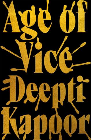 Kniha: Age of Vice - 1. vydanie - Deepti Kapoor