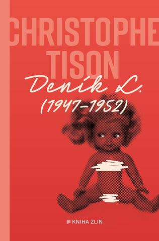 Kniha: Deník L. - (1947–1952) - 1. vydanie - Christophe Tison