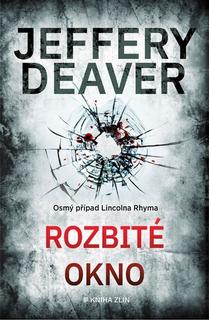 Kniha: Rozbité okno - Jeffery Deaver