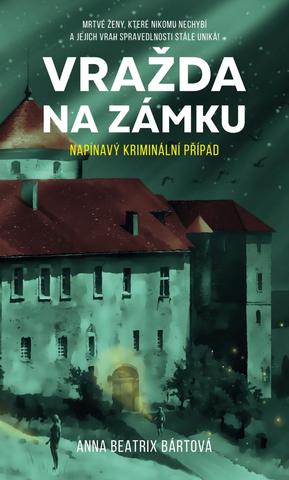 Kniha: Vražda na zámku - 1. vydanie - Anna Beatrix Bártová