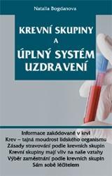 Kniha: Krevní skupiny a úplný systém uzdravení - 1. vydanie - Natalia Bogdanova