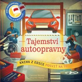 Kniha: Tajemství autoopravny - Posviť na to - 1. vydanie