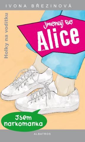 Kniha: Jmenuji se Alice - 3. vydanie - Ivona Březinová