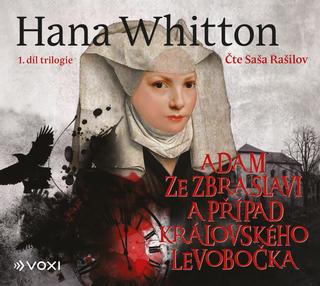 CD audio: Adam ze Zbraslavi a případ královského levobočka (audiokniha) - 1. vydanie - Hana Whitton