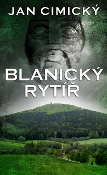 Kniha: Blanický rytíř - 1. vydanie - Jan Cimický