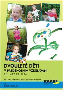 Kniha: Dvouleté děti v předškolním vzdělávání III - aktivity a činnosti - 1. vydanie - Hana Splavcová
