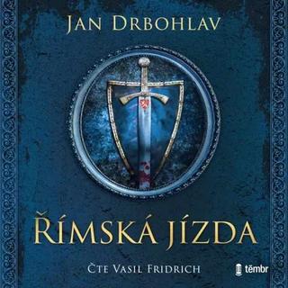 audiokniha: Římská jízda - 1. vydanie - Jan Drbohlav