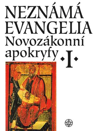 Kniha: Neznámá evangelia. Novozákonní apokryfy I. - 4. vydanie - Jan Dus, Jiří Pokorný