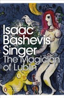 Kniha: The Magician of Lublin - Isaac Bashevis Singer