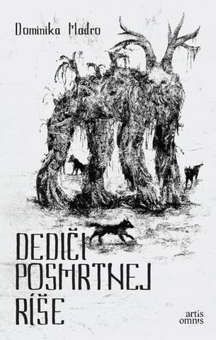 Kniha: Dediči posmrtnej ríše - 1. vydanie - Dominika Madro