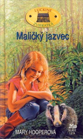 Kniha: Maličký jazvec - Luckine zvieratká - Anthony Lewis, Mary Hooperová
