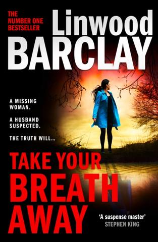 Kniha: Take Your Breath Away - Linwood Barclay