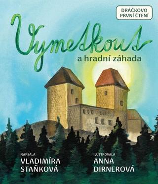 Kniha: Vymetkout a hradní záhada - 1. vydanie - Vladimíra Staňková