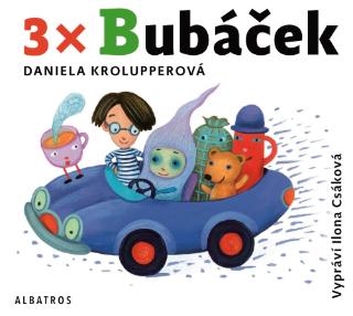 CD audio: 3x Bubáček (audiokniha pro děti) - Daniela Krolupperová