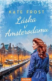 Kniha: Láska v Amsterodamu - Kate Frost