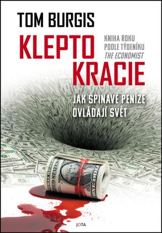 Kniha: Lumpokracie - Jak špinavé peníze ovládají svět - 1. vydanie - Tom Burgis