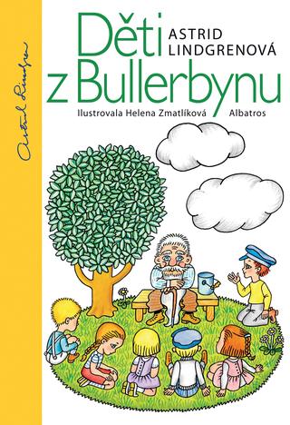Kniha: Děti z Bullerbynu - 16. vydanie - Astrid Lindgrenová, Helena Zmatlíková